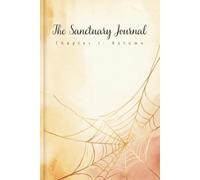 The Sanctuary Journal: Chapter I Autumn Gossamer: A Guided Cornell Note-Taking Space for Evening Mindfulness, Gratitude, and Slow Living