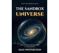 The Sandbox Universe: Why Humanity May Never Escape Its Cosmic Enclosure
