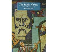 The Sands of Oxus: Boyhood Reminiscences of Sadriddin Aini