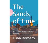 The Sands of Time: A Journey through Iran's History