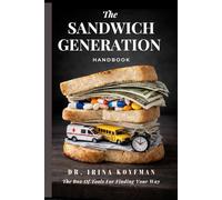 The Sandwich Generation Handbook: The Box of Tools for Finding Your Way