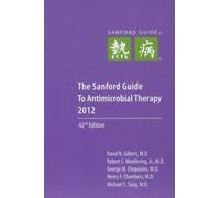 The Sanford Guide To Antimicrobial Therapy 2012 - [Antimicrobial Therapy]