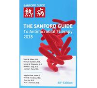 The Sanford Guide to Antimicrobial Therapy 2018