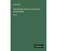 The Sanitary Record. A Journal of Public Health.: Vol. 3