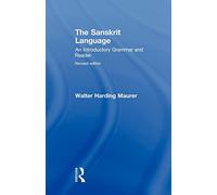 The Sanskrit Language: An Introductory Grammar and Reader Revised Edition
