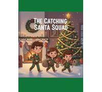 The Santa Catching Squad