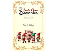 The Santa Claus Brownies: Illustrated