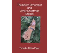The Santa Ornament and Other Christmas Stories