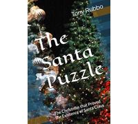 The Santa Puzzle: The Christmas that Proved the Existence of Santa Claus