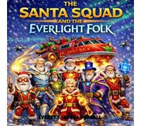 The Santa Squad and the Ever light Folk