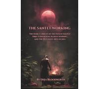 The Santet Working: The Dark Current of the Dukun Santet: Object-Insertion, Illness-Sending, and the Defensive Arts of Java: Working With Jin, Khodam, And The Dark Current Of Southeast Asian Sorcery
