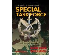 THE SAP SPECIAL TASK FORCE: AN OPERATOR'S PERSPECTIVE - ONE OF THE WORLD'S FOREMOST ELITE SPECIAL FORCES UNITS!