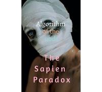 The Sapien Paradox Algorithm of the Gods (Tascabile)