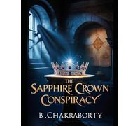 The Sapphire Crown Conspiracy: A mystery thriller novels and detective books for teenagers