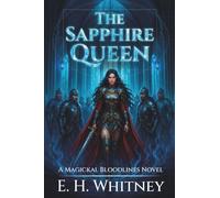 The Sapphire Queen: A Magickal Bloodlines Novel