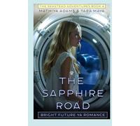 The Sapphire Road: Bright Future YA