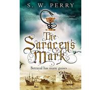 The Saracen's Mark (The Jackdaw Mysteries) by S. W. Perry
