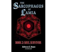 The Sarcophagus of Lamia Book 2: Soul Survivor
