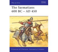 Mariusz Mielczarek Richard Brzezinski The Sarmatians 600 BC-AD 450 (Tascabile)