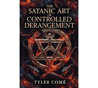 The Satanic Art of Controlled Derangement
