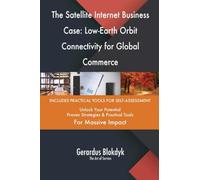 The Satellite Internet Business Case: Low-Earth Orbit Connectivity for Global Commerce