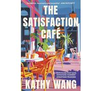 Kathy Wang The Satisfaction Cafe (Copertina rigida) (PRESALE 26/06/2025)