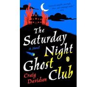 Craig Davidson The Saturday Night Ghost Club (Tascabile)