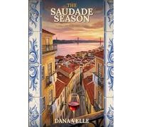 The Saudade Season: A Later-in-Life Romance