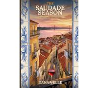The Saudade Season: A Later-in-Life Romance: 3