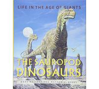 The Sauropod Dinosaurs: Life in the Age of Giants