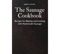 The Sausage Cookbook (Tascabile)