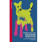 The Savage Detectives: Roberto Bolaño