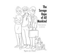 The Savage Rape of All Mankind: From Jenner to Justice