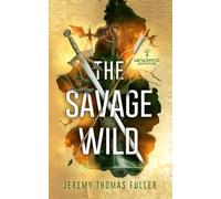 The Savage Wild: A Metalwood Adventure