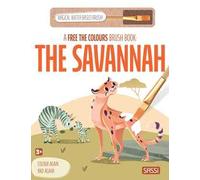 The savannah. A free the colours brush book. Ediz. a colori. Con magical water-based brush