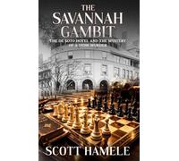 The Savannah Gambit: The De Soto Hotel and the Mystery of a 1920s Murder