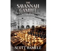 The Savannah Gambit: The De Soto Hotel and the Mystery of a 1920s Murder