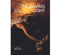 The saving light. Catalogo della mostra (Macerata, 29 novembre 2024-30 mar...