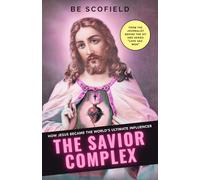 The Savior Complex: How Jesus Became the World’s Ultimate Influencer