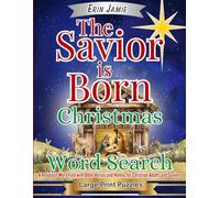 The Savior is Born Christmas Word Search Large Print Puzzles: A Religious Word Find with Bible Verses and Hymns for Christian Adults and Seniors