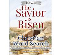 The Savior is Risen Christian Word Search Large Print Puzzles: A Religious Word Find with Bible Verses and Hymns for Adults and Seniors