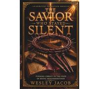 The Savior Who Stayed Silent