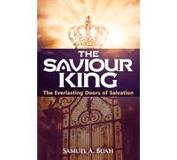 The Saviour King: The Everlasting Doors of Salvation
