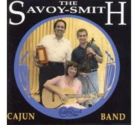 The Savoy-Smith Cajun Band Now & Then (CD) Album