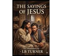 The Sayings of Jesus: A Commentary on the Gospel of Thomas