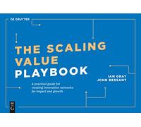 Ian Gray John Bessant The Scaling Value Playbook (Tascabile)