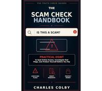 The Scam Check Handbook: Practical OSINT to Spot Online Scams, Investigate Red Flags, and Protect Yourself Before You Pay