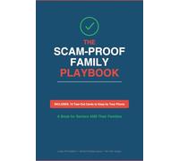 The Scam-Proof Family Playbook: How to Outsmart AI Voice Clones, Deepfakes, and Digital Con Artists in 2026