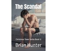 The Scandal: Christmas Town Series Book 12