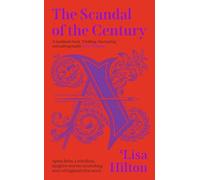 The Scandal of the Century by Lisa Hilton